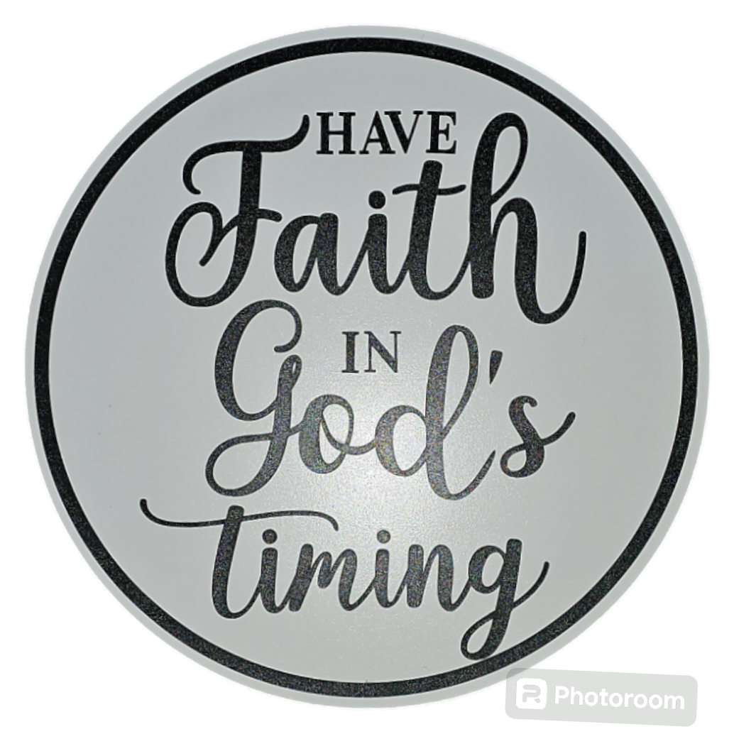 Have Faith In God's Timing